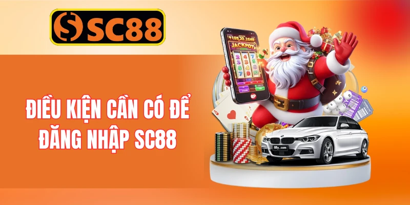 Điều kiện cần có để đăng nhập SC88